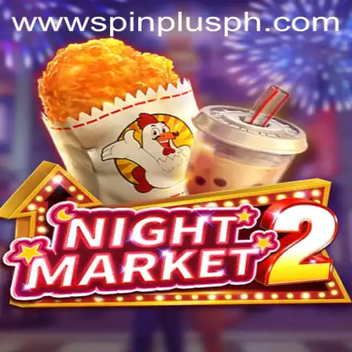 Discover the Thrilling World of NightMarket2 in the SpinPlusPh Gaming Universe